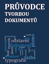 Rybička, Čačková, Přichystal: Průvodce tvorbou dokumentů