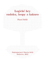 Pavel Stříž: Logické hry sudoku, loopy a kakuro