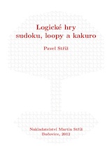 Pavel Stříž: Logické hry sudoku, loopy a kakuro