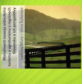 Kniha Manažment rozvoja vidieckeho turizmu a agroturizmu v regiónoch Slovenska a ich perspektívy