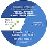 Rozmahel, Fidrmuc, Lacina, Rusek: Political Economy of Eurozone Crisis: Is Fiscal Union Feasible?